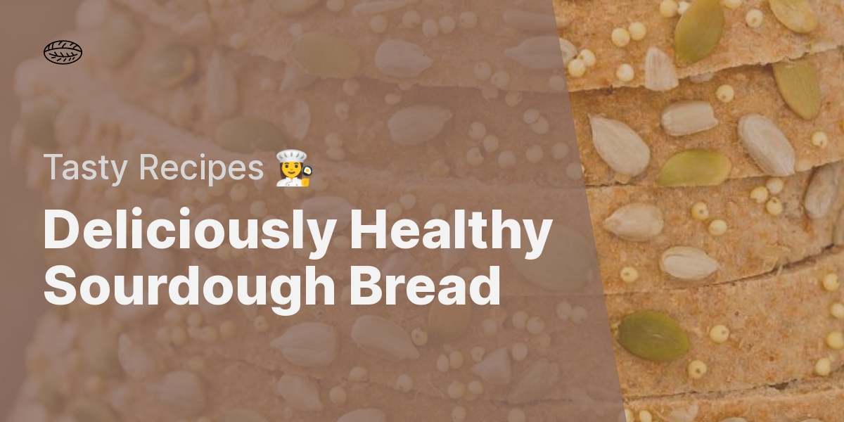 Sourdough Bread For Diabetics: Health Benefits And Tasty Recipes